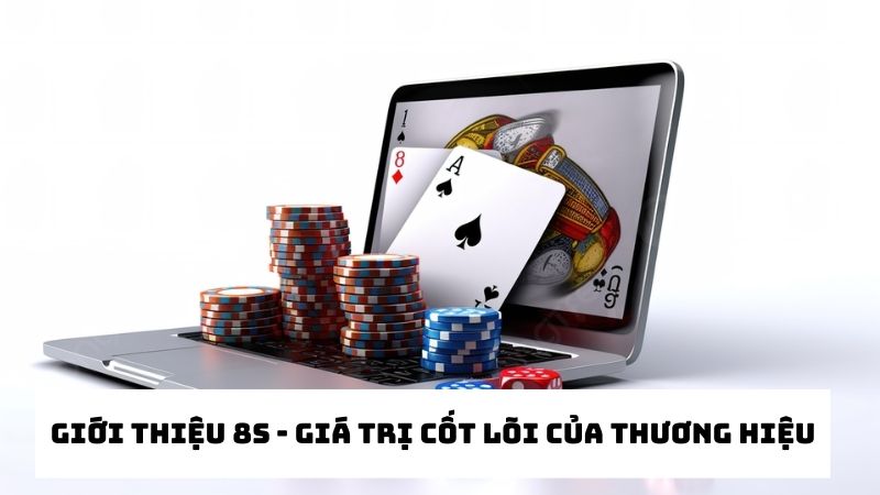 Giới thiệu 8s về Giá trị cốt lõi