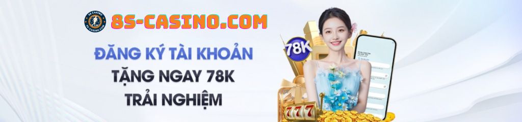 Đăng ký 8s tặng 78k