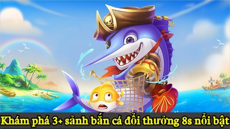 sảnh bắn cá đổi thưởng