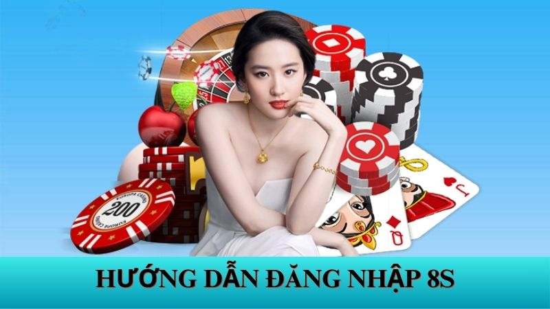 đăng nhập 8s